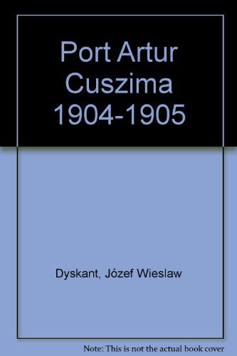 9788311102095: Port Artur Cuszima 1904-1905