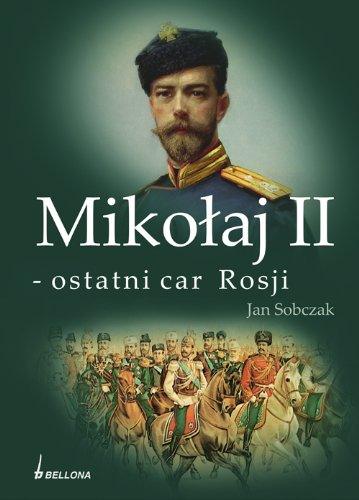 Imagen de archivo de Miko aj II - ostatni car Rosji: Studium postaci i ewolucji w adzy a la venta por AwesomeBooks