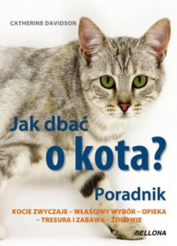 Stock image for Jak dba? o kota Poradnik for sale by WorldofBooks