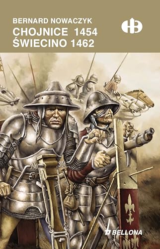 Stock image for Chojnice 1454 ?wiecino 1462 (HISTORYCZNE BITWY) for sale by WorldofBooks