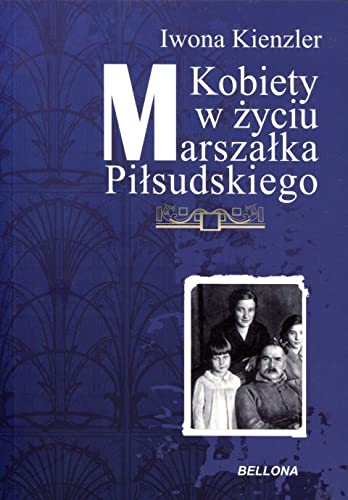 9788311123793: Kobiety w zyciu Marszalka Pilsudskiego (polish)