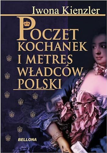 Imagen de archivo de Poczet kochanek i metres wladc w Polski a la venta por ThriftBooks-Dallas