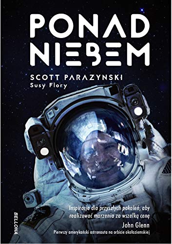 9788311156425: Ponad niebem: Prawdziwa historia o zdobywaniu szczytw, kosmosu i szybkosci (Polish Edition)