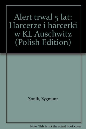 9788320326970: Alert trwa 5 lat: Harcerze i harcerki w KL Auschwitz