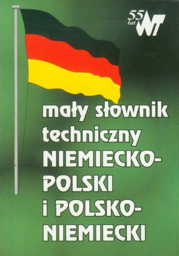 Stock image for Ma?y s?ownik techniczny niemiecko polski i polsko niemiecki: kieszonkowy for sale by Versandantiquariat Felix Mcke