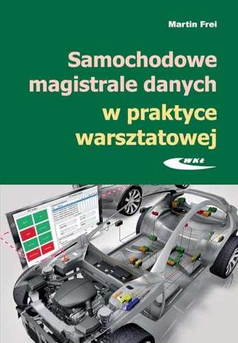 Stock image for Samochodowe magistrale danych w praktyce warsztatowej (Polish Edition) for sale by Books Unplugged