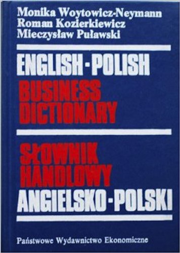 9788320807325: English-Polish Business Dictionary / Slownik handlowy angielsko-polski (Polish and English Edition)