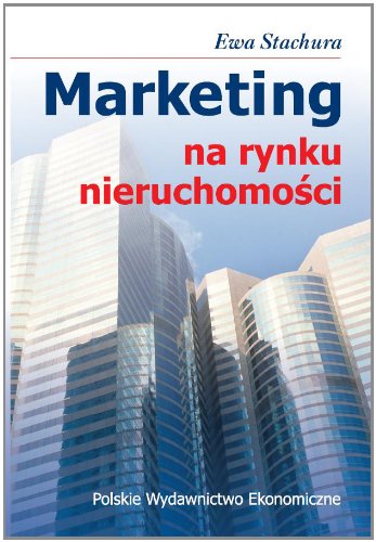 Marketing na rynku nieruchomosci - Stachura, Ewa