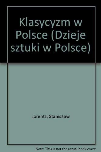 Beispielbild fr Klasycyzm w Polsce (Dzieje sztuki w Polsce) (Polish Edition) zum Verkauf von medimops