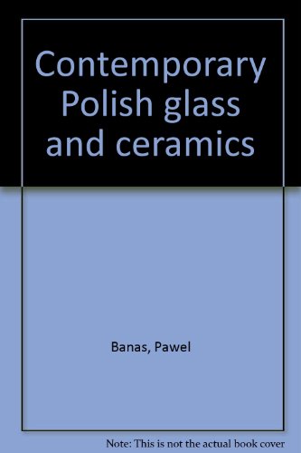 Contemporary Polish Glass and Ceramics