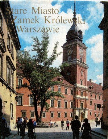 Imagen de archivo de Warsaw: Old Town and Royal Castle (Stare Miasto i Zamek Krolewski w Warszawie) a la venta por Red's Corner LLC