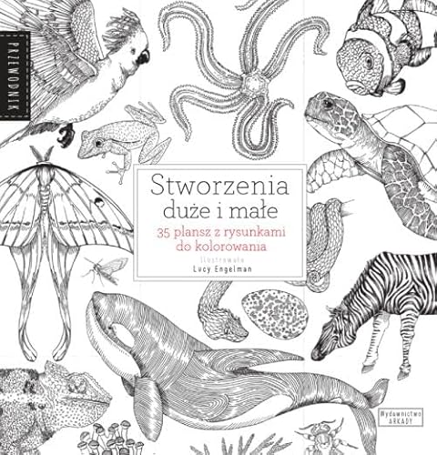 Stock image for Stworzenia duze i male: 35 plansz z rysunkami do kolorowania for sale by AwesomeBooks