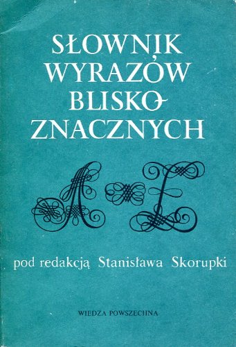 Beispielbild fr Slownik Wyraz?w Bliskoznacznych (Polish Edition) zum Verkauf von Hawking Books
