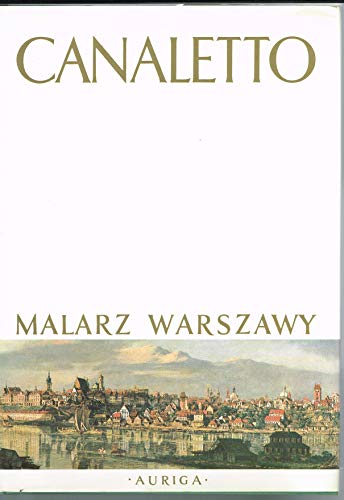 Imagen de archivo de Canaletto malarz Warszawy (Polish Edition) a la venta por Half Price Books Inc.