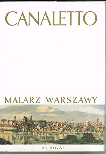 Stock image for Canaletto malarz Warszawy (Polish Edition) for sale by Half Price Books Inc.