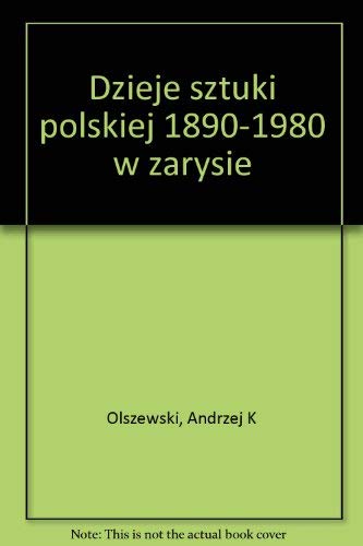 Stock image for Dzieje Sztuki Polskiej 1890-1980 for sale by medimops