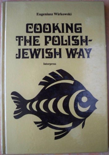 Beispielbild fr Cooking the Polish-Jewish way zum Verkauf von Wonder Book