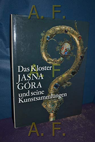 Das Kloster Jasna Gora und seine Kunstsammlungen