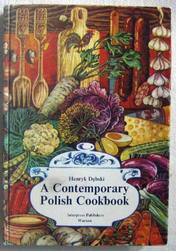 Stock image for A Contemporary Polish Cookbook for sale by Wonder Book