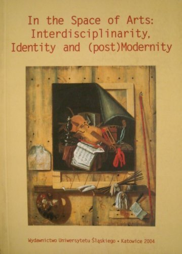9788322613627: In the Space of Arts: Interdisciplinarity, Identity and (Post)Modernity