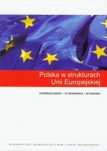 Beispielbild fr Polska w strukturach Unii Europejskiej zum Verkauf von AwesomeBooks