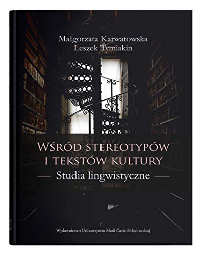 Beispielbild fr W?rd stereotypw i tekstw kultury: Studia lingwistyczne zum Verkauf von Buchpark