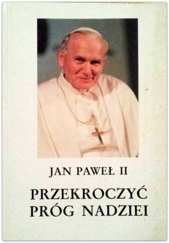 Stock image for Przekroczyc? pro?g nadziei (Polish Edition) for sale by London Bridge Books