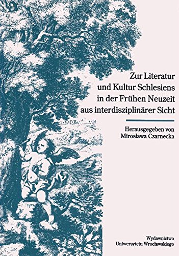 Beispielbild fr Zur Literatur und Kultur Schlesiens in der Frhen Neuzeit aus interdisziplinrer Sicht zum Verkauf von medimops