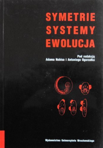 Stock image for Symetrie, Systemy, Ewolucja for sale by Ergodebooks