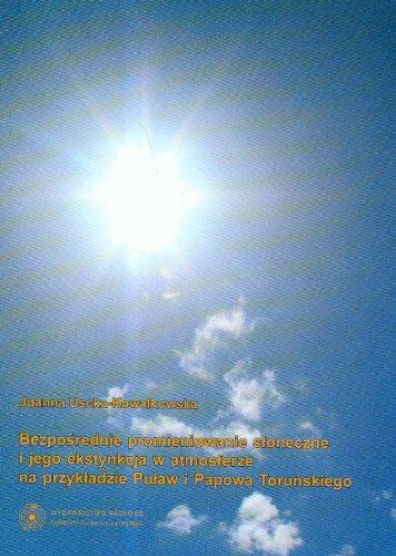 9788323122470: Bezpośrednie promieniowanie słoneczne i jego ekstynkcja w atmosferze na przykładzie Puław i Papowa Toruńskiego