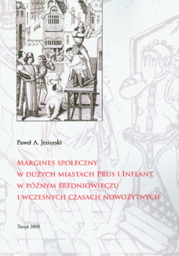 9788323124634: Margines społeczny w dużych miastach Prus i Inflant w pźnym średniowieczu i wczesnych czasach nowożytnych