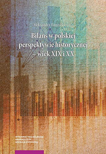 Stock image for Bilans w polskiej perspektywie historycznej wiek XIX i XX for sale by Revaluation Books