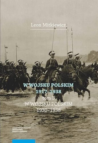 Stock image for W Wojsku Polskim 1917-1938 Tom 3: W Wojsku Polskim 1930-1938 for sale by ThriftBooks-Atlanta