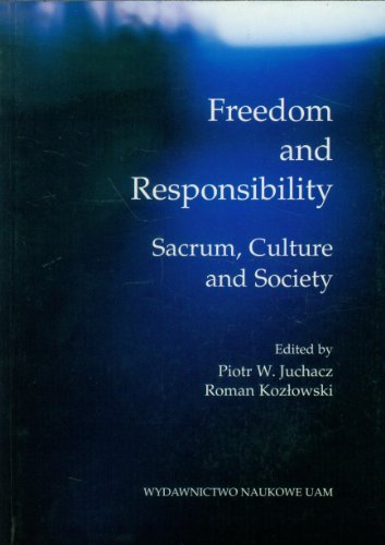 Stock image for FREEDOM AND RESPONSIBILITY: SACRUM, CULTURE AND SOCIETY. for sale by Burwood Books