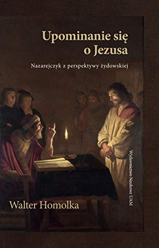 Stock image for Upominanie Si? o Jezusa: Nazarejczyk z Perspektywy ?ydowskiej for sale by Anybook.com