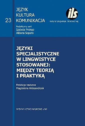 Stock image for Jezyki specjalistyczne w lingwistyce stosowanej: miedzy teoria i praktyka for sale by Revaluation Books