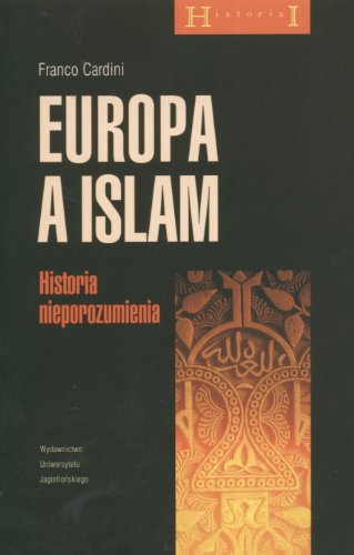 9788323321576: Europa a islam: Historia nieporozumienia (HISTORIAI)
