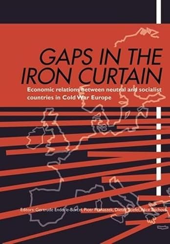 9788323325321: Gaps in the Iron Curtain: Economic Relation Between Neutral and Socialist States in Cold War Europe