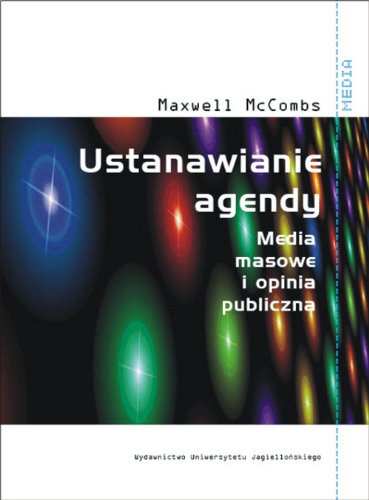 Stock image for Ustanawianie agendy: Media Masowe i Opinia Publiczna. (POLISH EDITION). for sale by Eryops Books