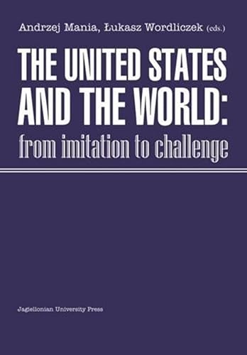 Beispielbild fr The United States and the World: From Imitation to Challenge zum Verkauf von Midtown Scholar Bookstore
