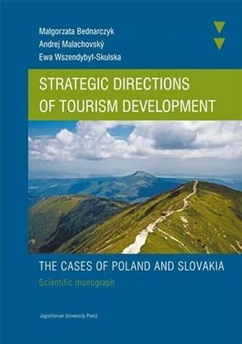 Imagen de archivo de Strategic Directions of Tourism Development The Cases of Poland and Slovakia. Scientific monograph a la venta por Michener & Rutledge Booksellers, Inc.