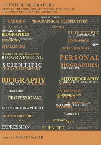 Stock image for Scientific Biographies Between the `Professional` and `NonProfessional` Dimensions of Humanistic Experiences for sale by PBShop.store US