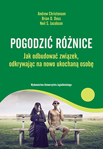 Stock image for Pogodzic roznice Jak odbudowac zwiazek odkrywajac na nowo ukochana osobe for sale by GF Books, Inc.