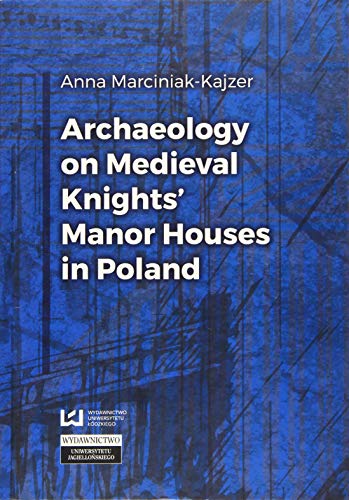 9788323339212: Archaeology on Medieval Knights` Manor Houses in Poland