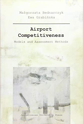 Stock image for Airport Competitiveness Models and Assessment Methods for sale by Michener & Rutledge Booksellers, Inc.