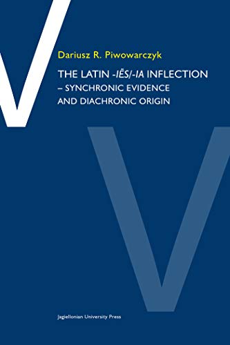 Imagen de archivo de The Latin -ies/ia Inflection - Synchronic Evidence and Diachronic Origin a la venta por Kennys Bookshop and Art Galleries Ltd.