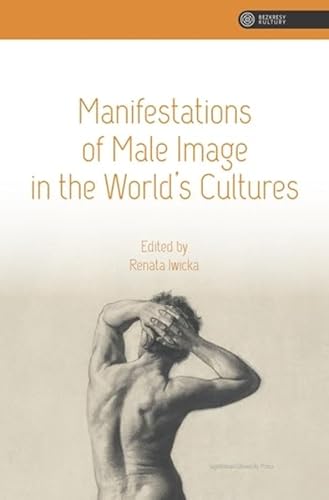 Imagen de archivo de Manifestations of Male Image in the World's Cultures a la venta por PBShop.store US