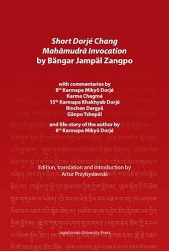 Stock image for Short Dorj © Chang Mah  mudr   Invocation by B ¤ngar Jamp ¤l Zangpo: with commentaries by 8th Karmapa Miky ¶ Dorj ©, Karma Chagm ©, 15th Karmapa Khakhyab . of the author by 8th Karmapa Miky ¶ Dorj © [Soft Cover ] for sale by booksXpress