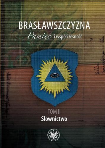 Braslawszczyzna Pamiec i wspolczesnosc t.2 - Praca Zbiorowa