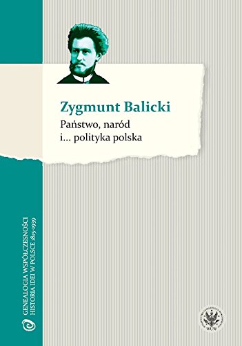 Beispielbild fr Zygmunt Balicki: Panstwo, narod i.? polityka polska zum Verkauf von Thomas Emig